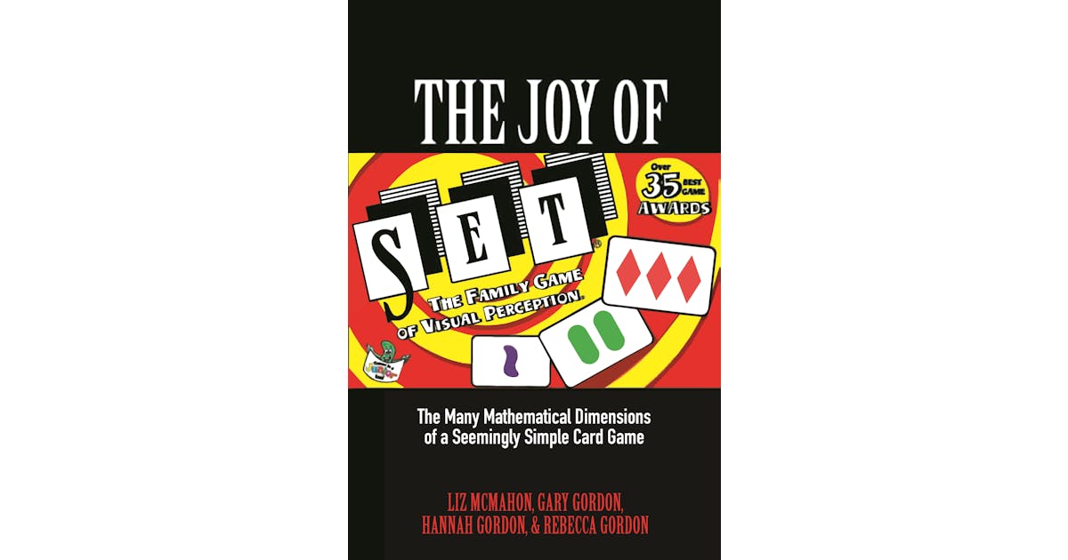 The Joy of SET: The Many Mathematical Dimensions of a Seemingly Simple Card Game cover