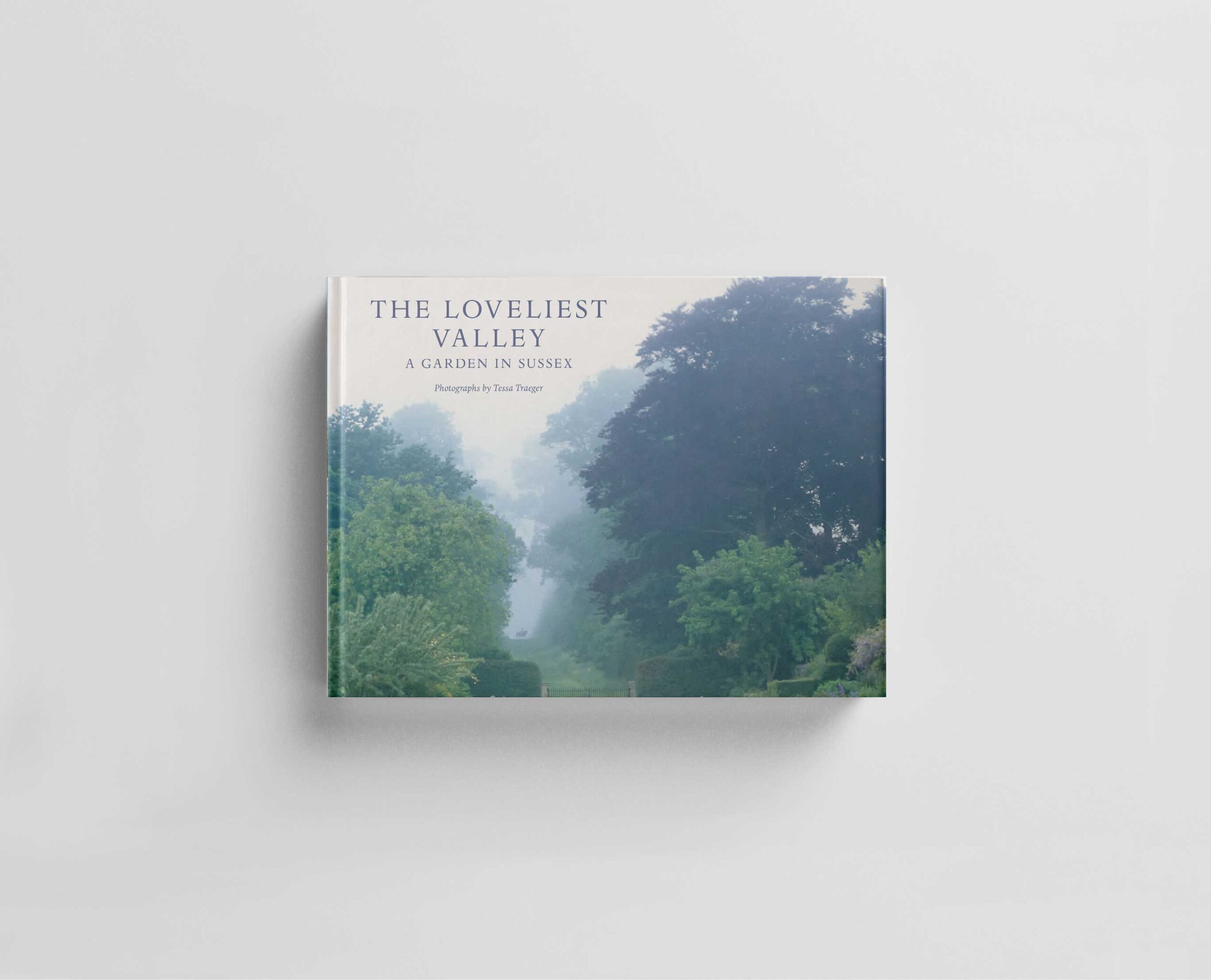 The Loveliest Valley: A Garden in Sussex cover