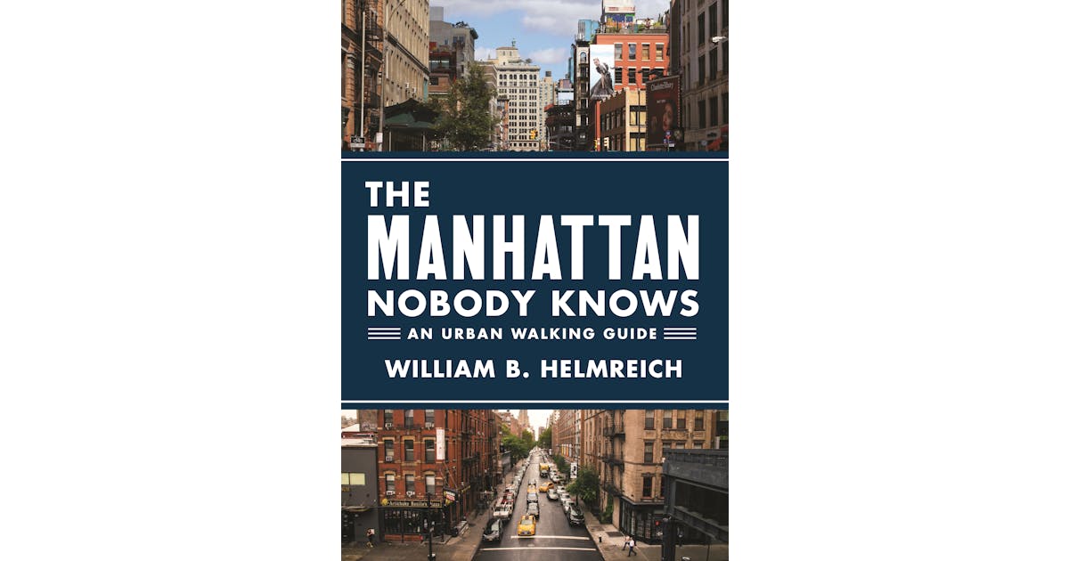 The Manhattan Nobody Knows: An Urban Walking Guide cover