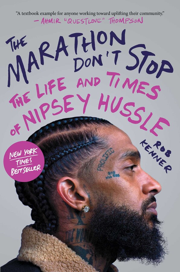 The Marathon Don’t Stop // The Life and Times of Nipsey Hussle
