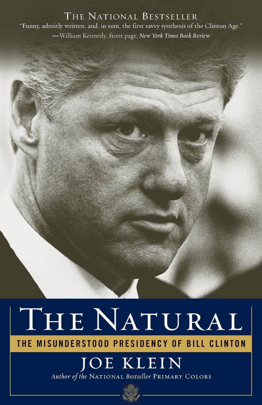 The Natural: The Misunderstood Presidency of Bill Clinton cover
