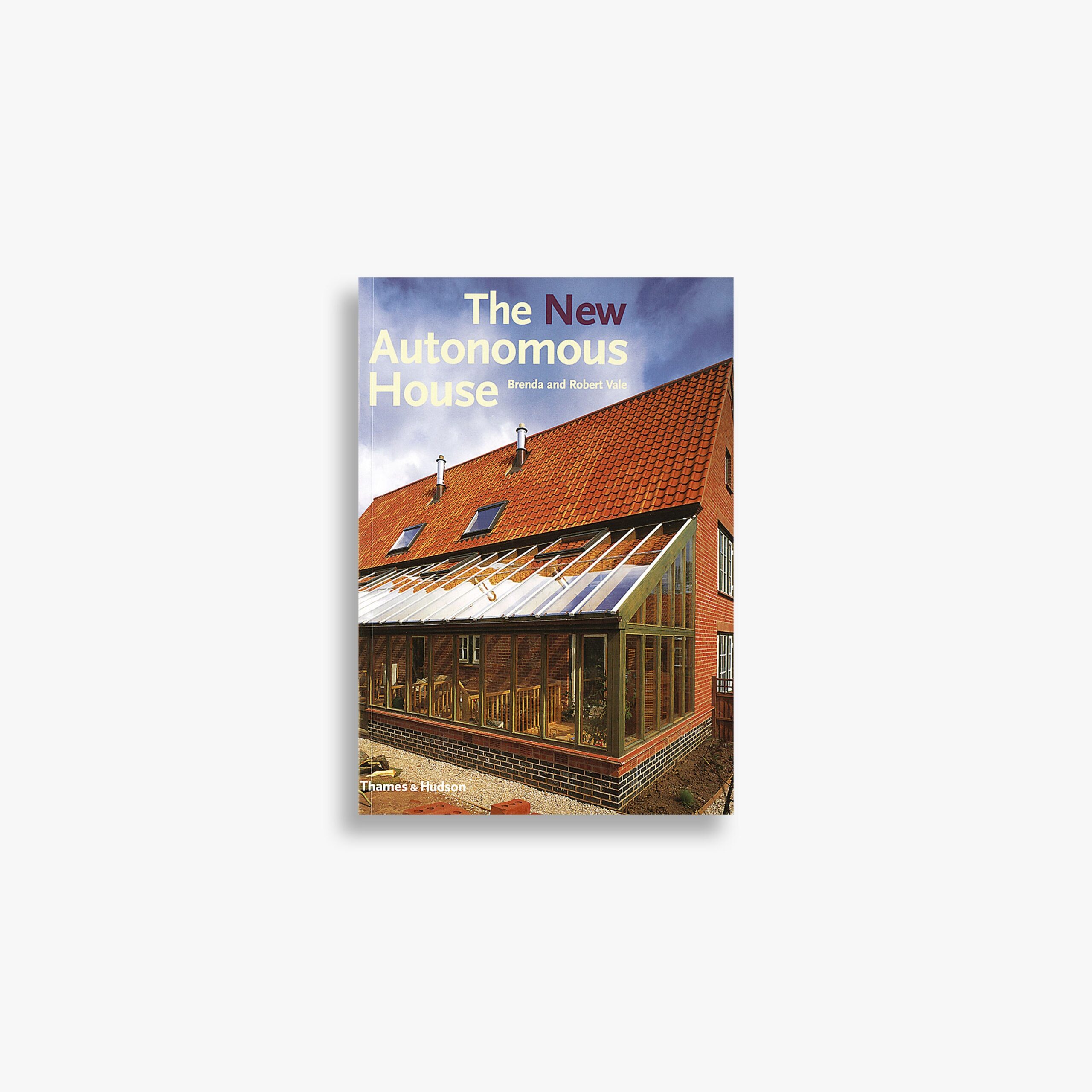 The New Autonomous House: Design and Planning for Sustainability