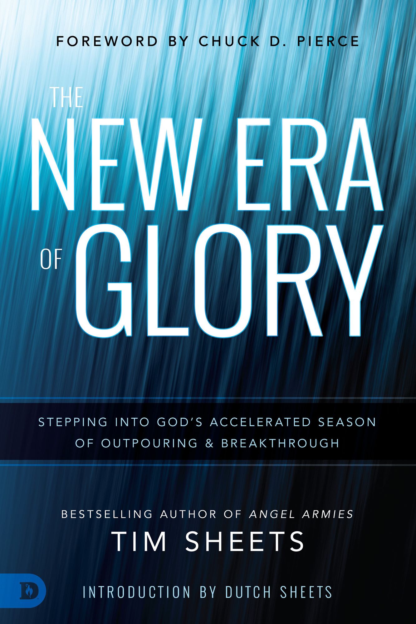 The New Era of Glory: Stepping into God’s Accelerated Season of Outpouring and Breakthrough cover