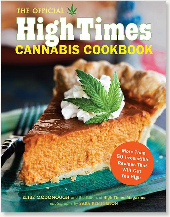 The Official High Times Cannabis Cookbook