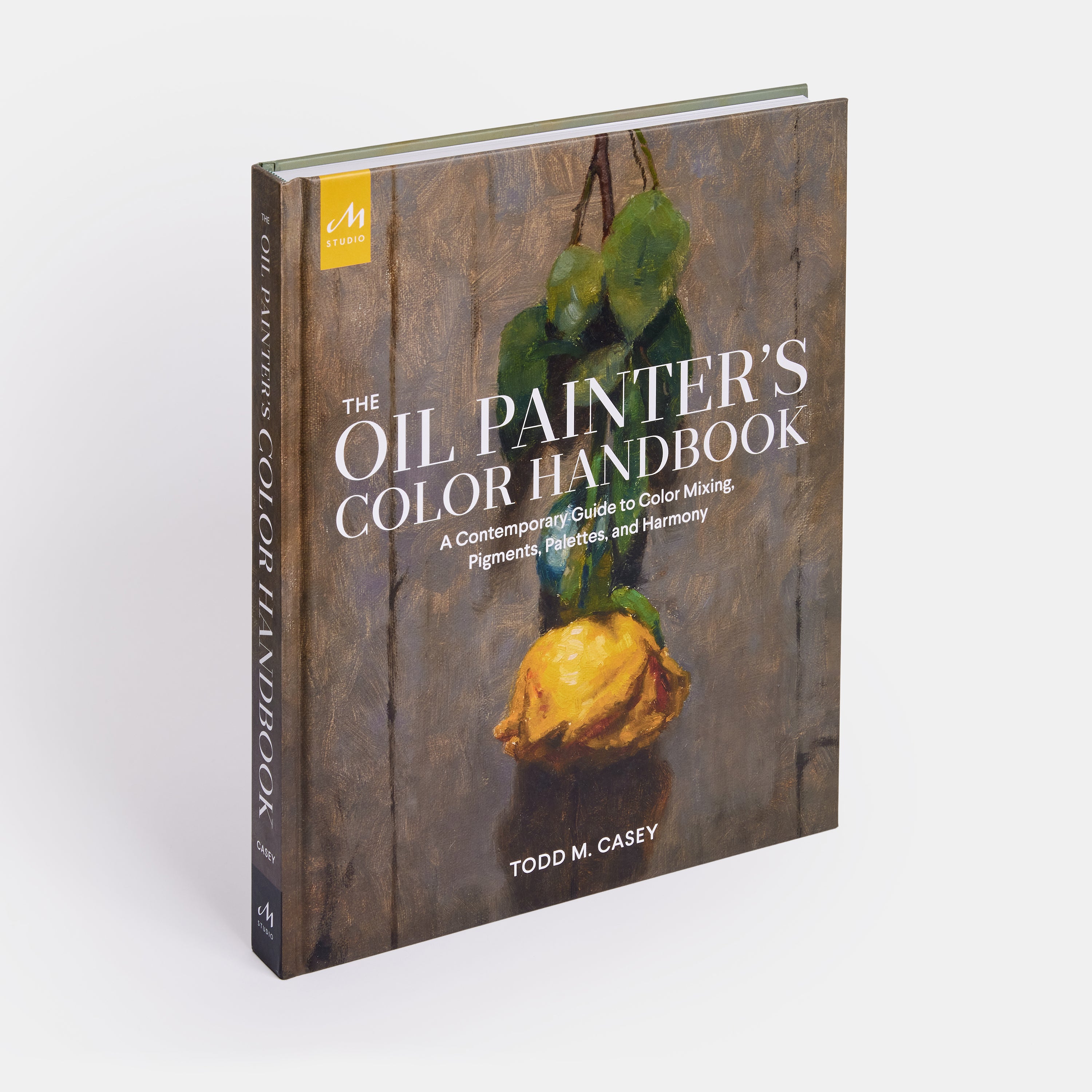 The Oil Painter’s Color Handbook: A Contemporary Guide to Color Mixing, Pigments, Palettes, and Harmony cover