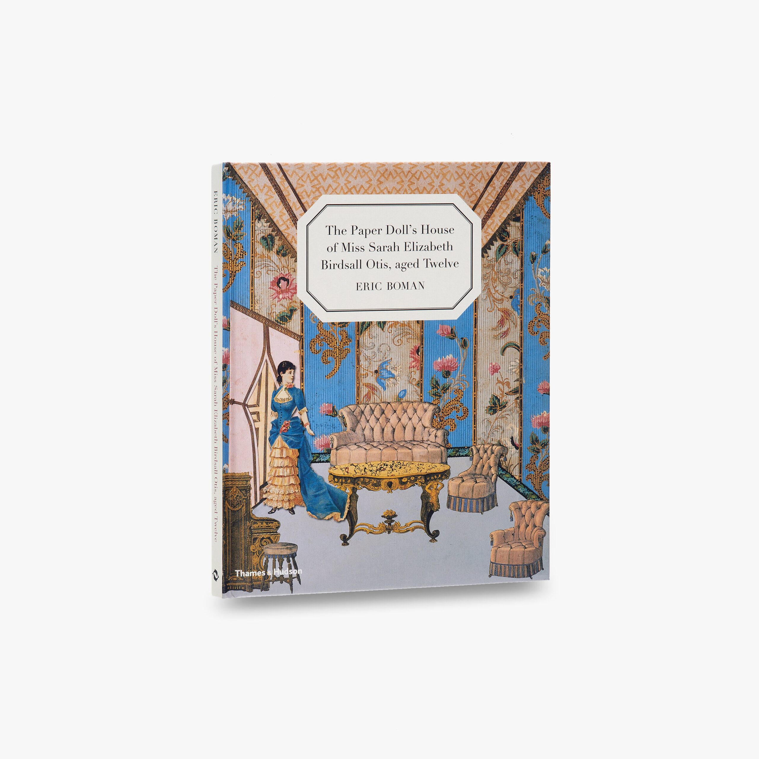 The Paper Doll’s House of Miss Sarah Elizabeth Birdsall Otis, aged Twelve