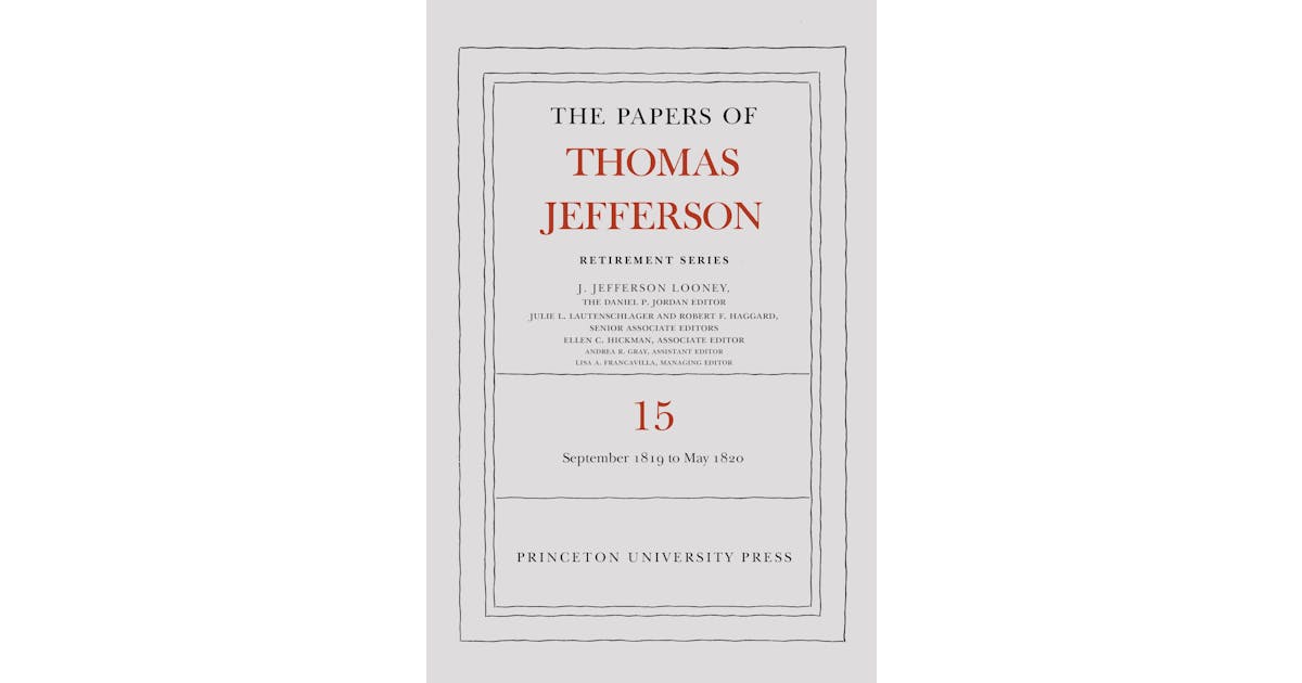 The Papers of Thomas Jefferson: Retirement Series, Volume 15: 1 September 1819 to 31 May 1820 cover