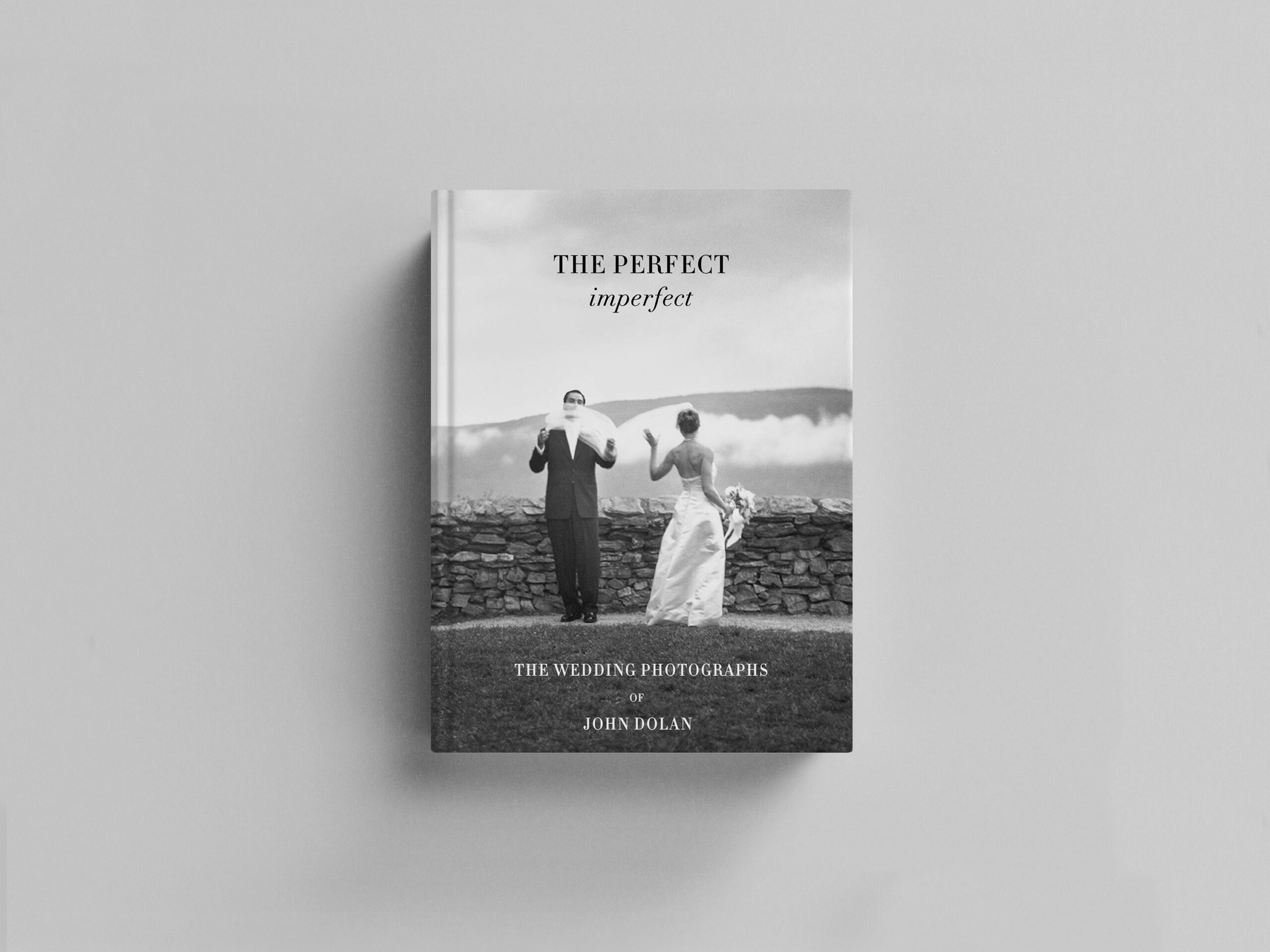 The Perfect Imperfect. The Wedding Photographs of John Dolan | NUOVA EDIZIONE cover