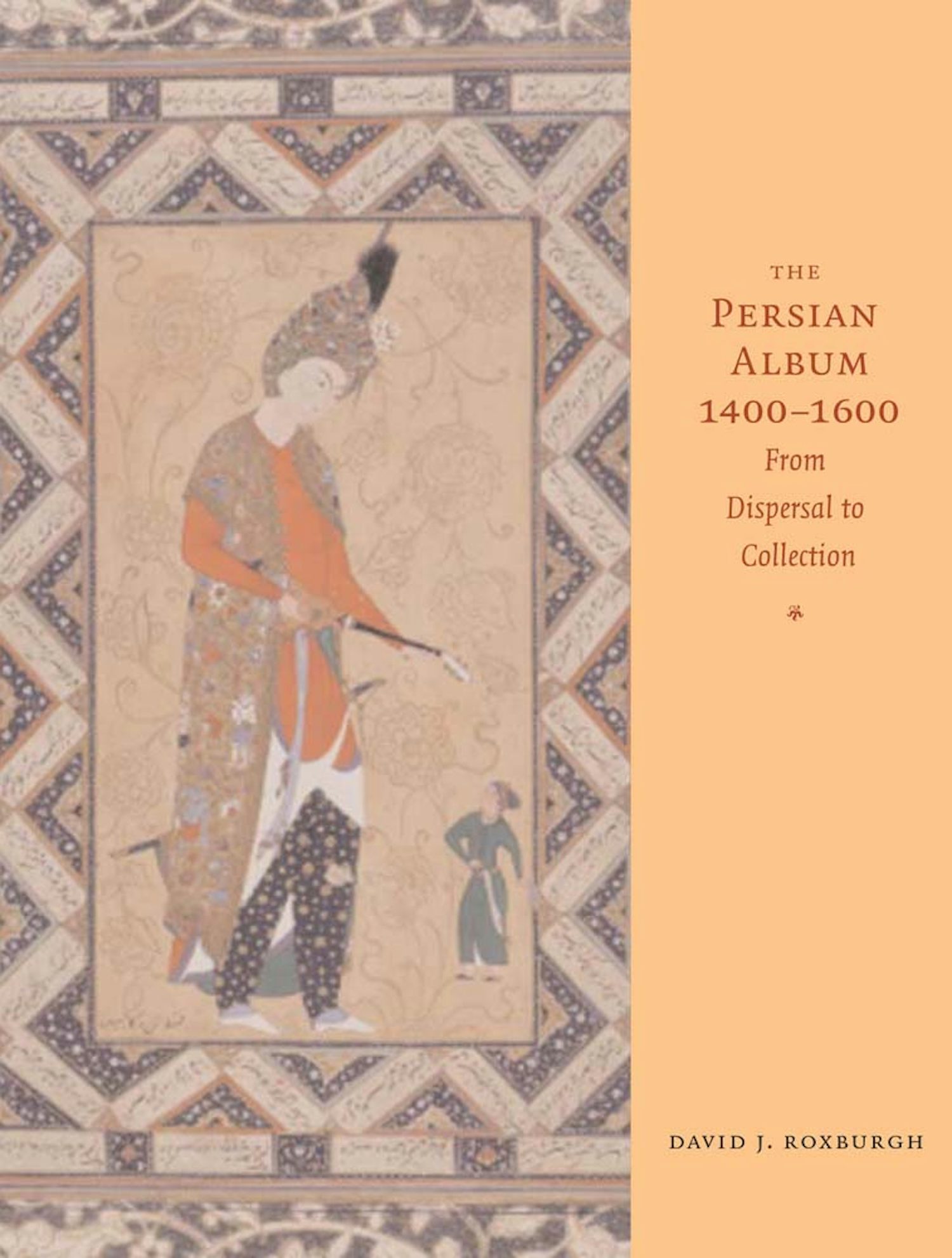 The Persian Album, 1400-1600