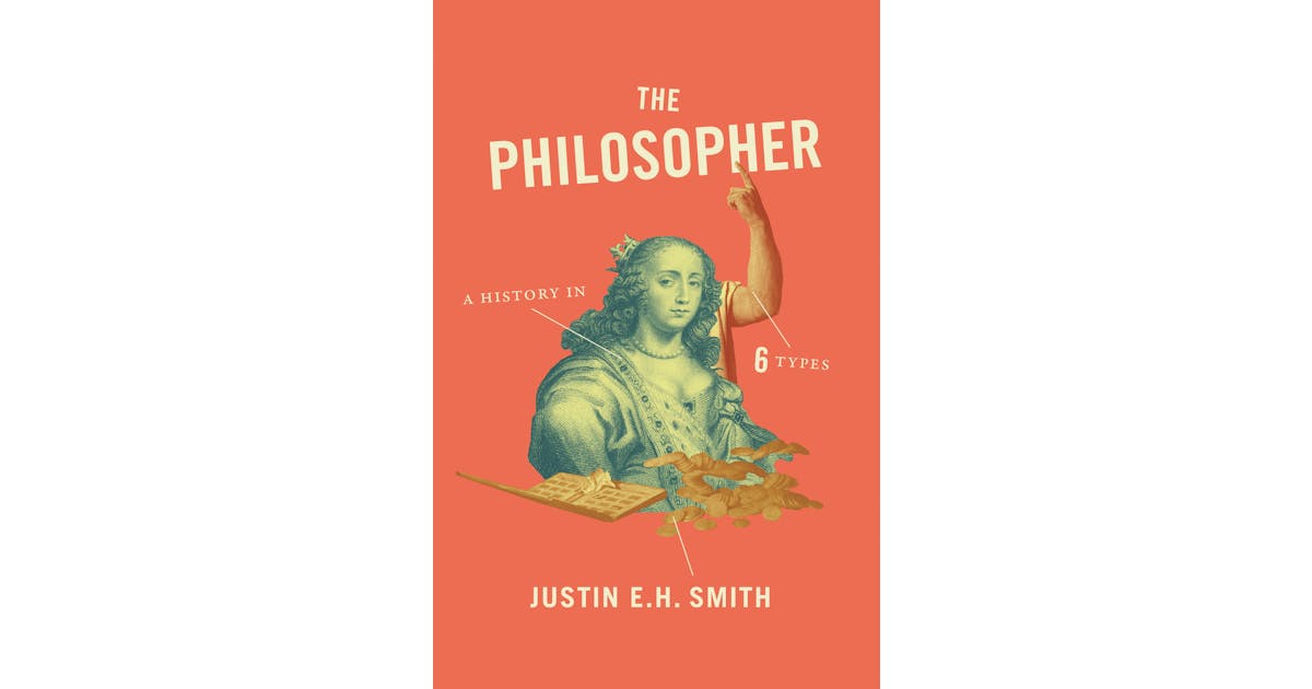 The Philosopher: A History in Six Types cover