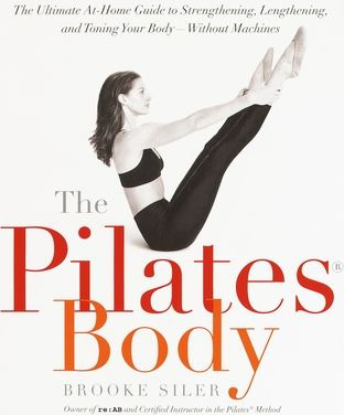 The Pilates Body: The Ultimate At-Home Guide to Strengthening, Lengthening and Toning Your Body- Without Machines cover
