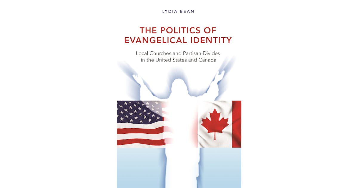 The Politics of Evangelical Identity: Local Churches and Partisan Divides in the United States and Canada cover