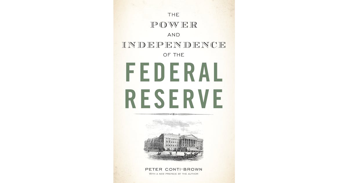 The Power and Independence of the Federal Reserve cover