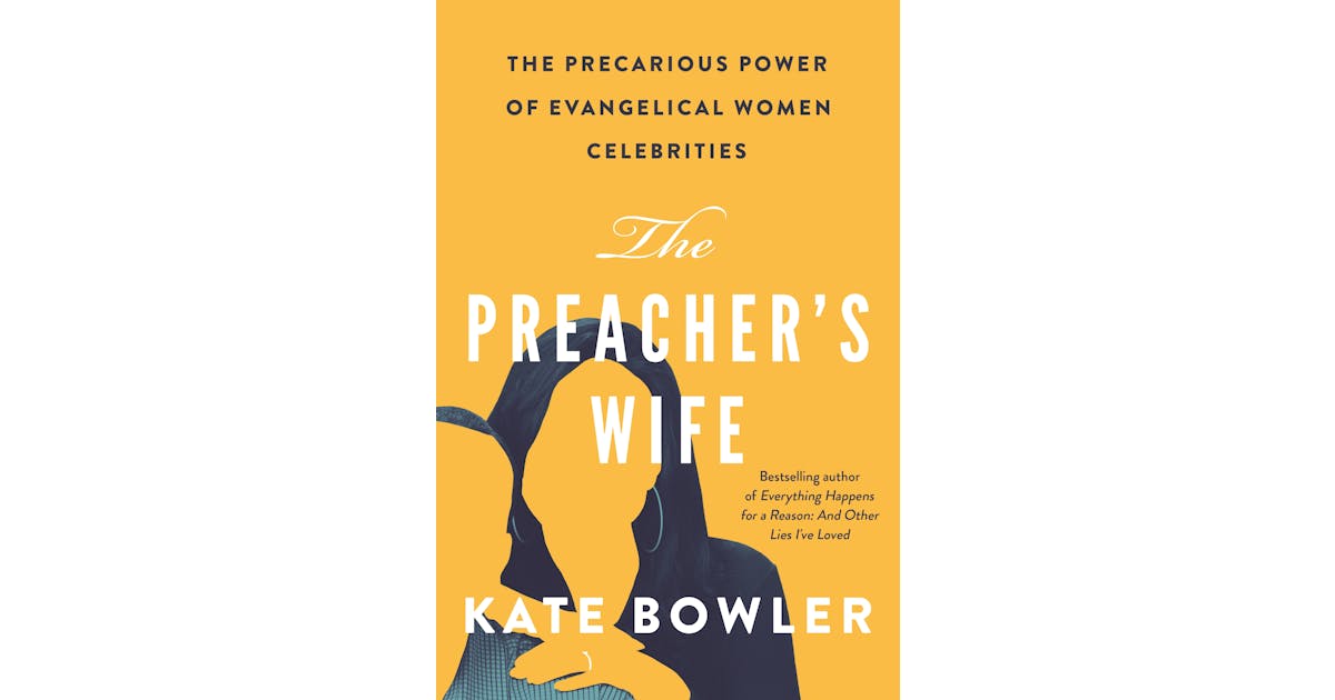 The Preacher’s Wife: The Precarious Power of Evangelical Women Celebrities cover