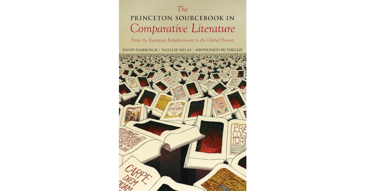 The Princeton Sourcebook in Comparative Literature: From the European Enlightenment to the Global Present