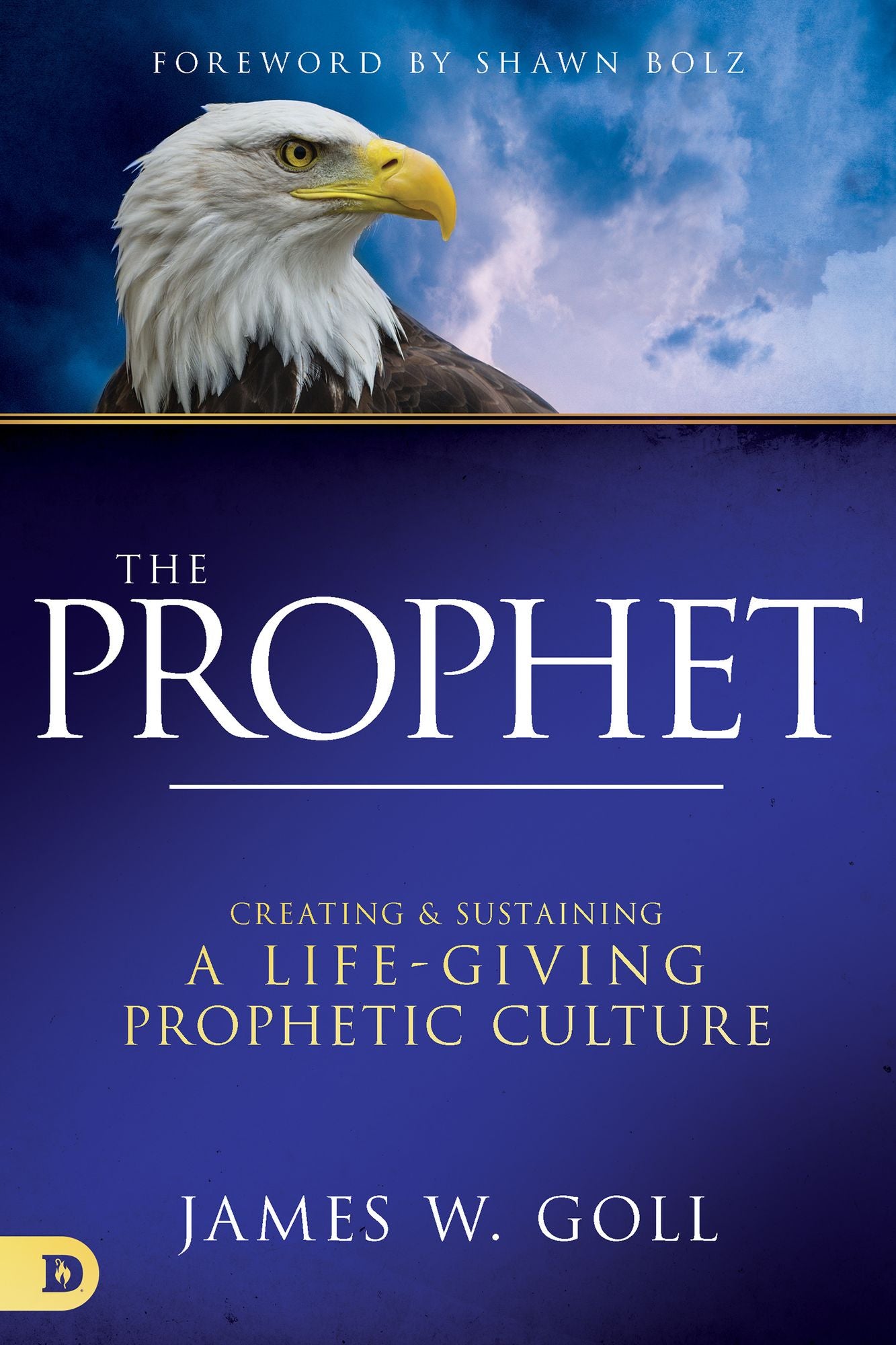 The Prophet: Creating and Sustaining a Life-Giving Prophetic Culture cover