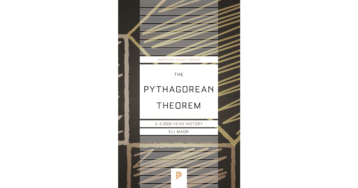 The Pythagorean Theorem: A 4,000-Year History cover