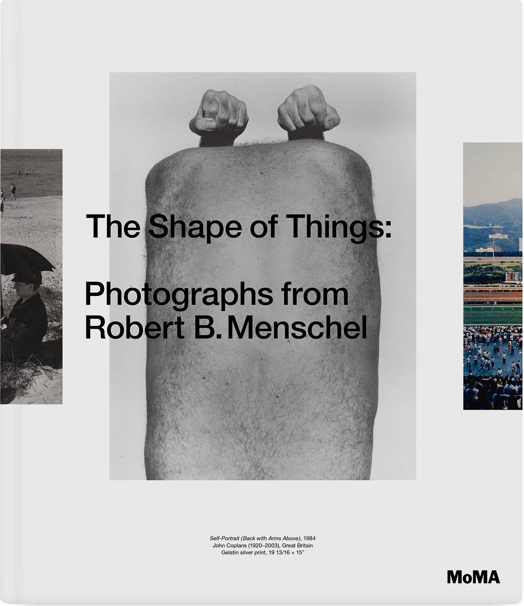 The Shape of Things: Photographs from Robert B. Menschel – Hardcover