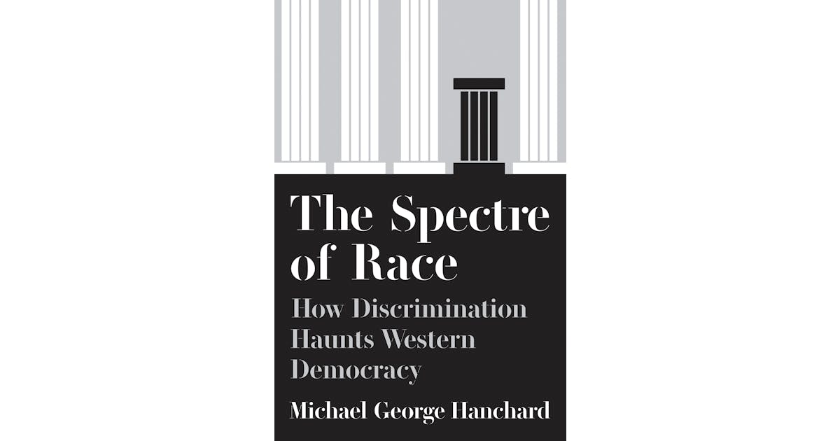 The Spectre of Race: How Discrimination Haunts Western Democracy cover