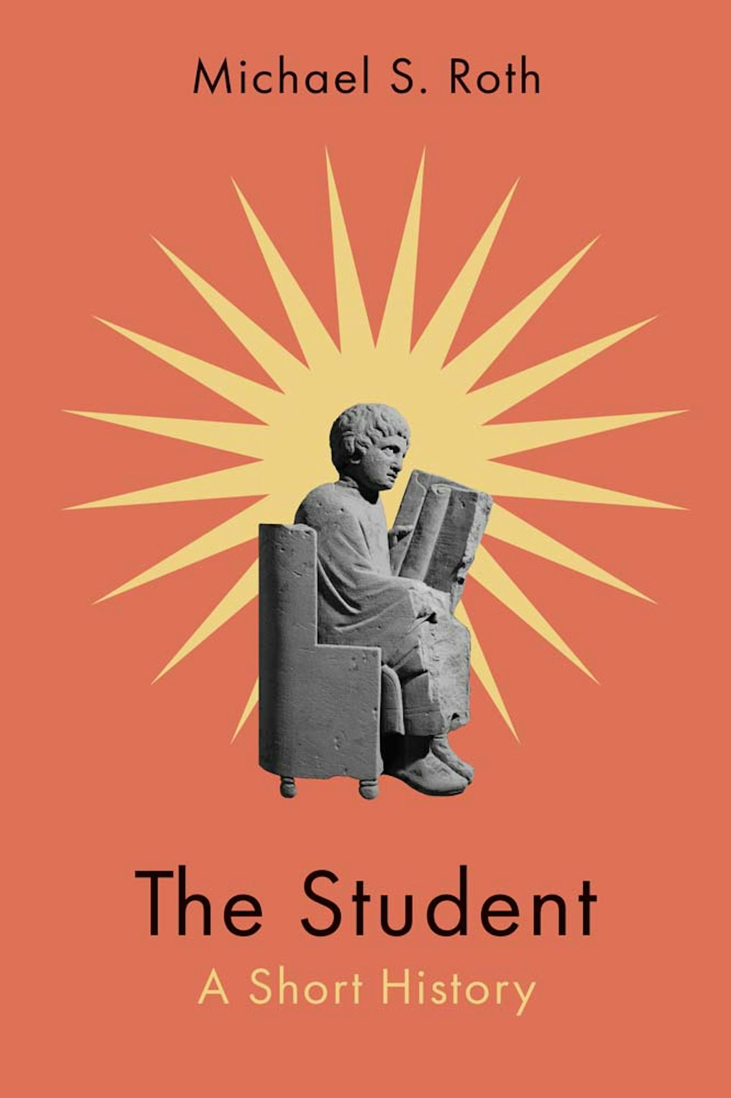 The Student: A History of the Idea cover