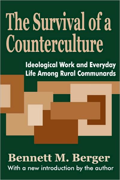 The Survival of a Counterculture: Ideological Work and Everyday Life among Rural Communards cover