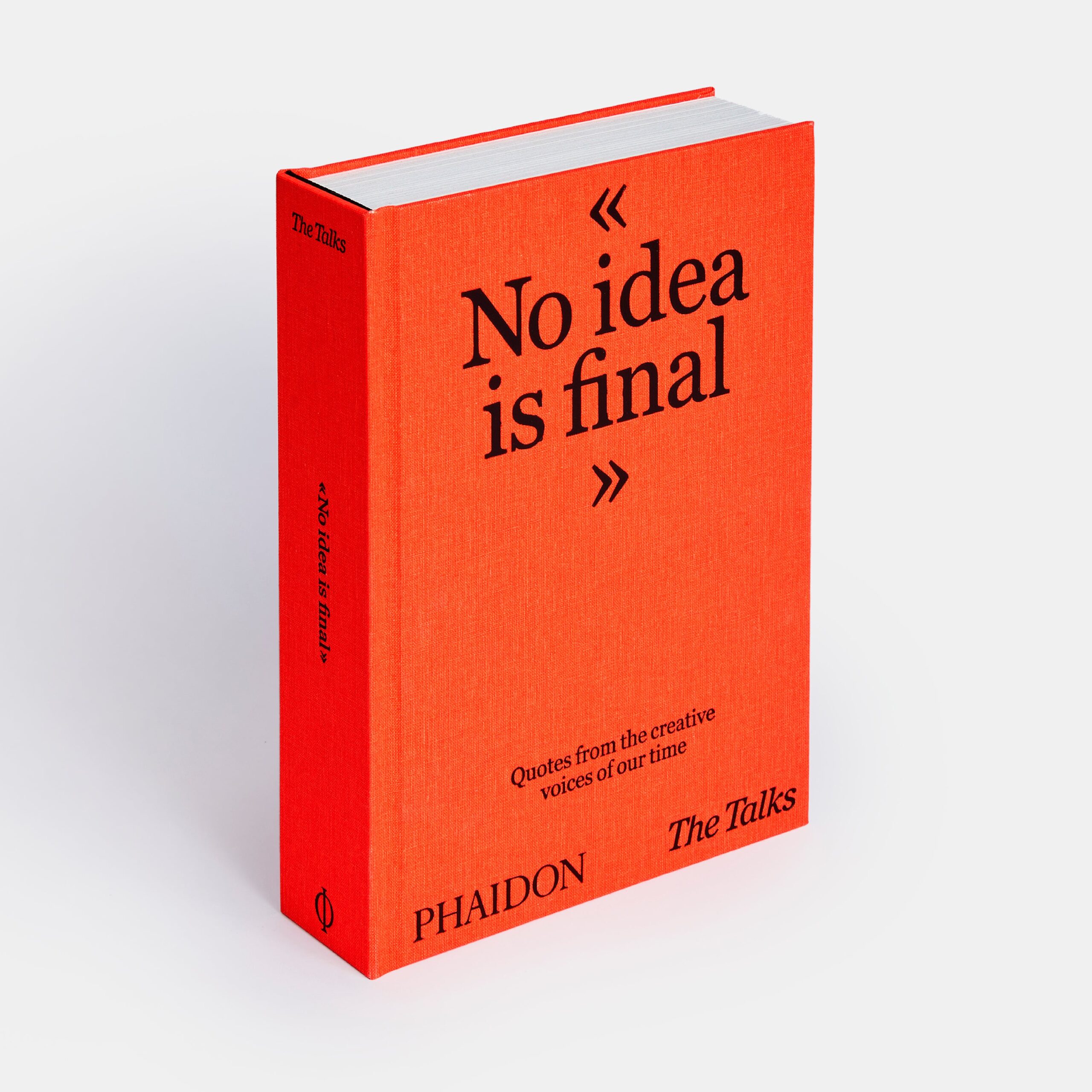 The Talks: No Idea Is Final – Quotes from the Creative Voices of Our Time