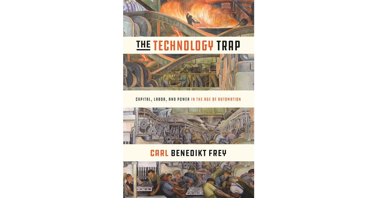 The Technology Trap: Capital, Labor, and Power in the Age of Automation cover
