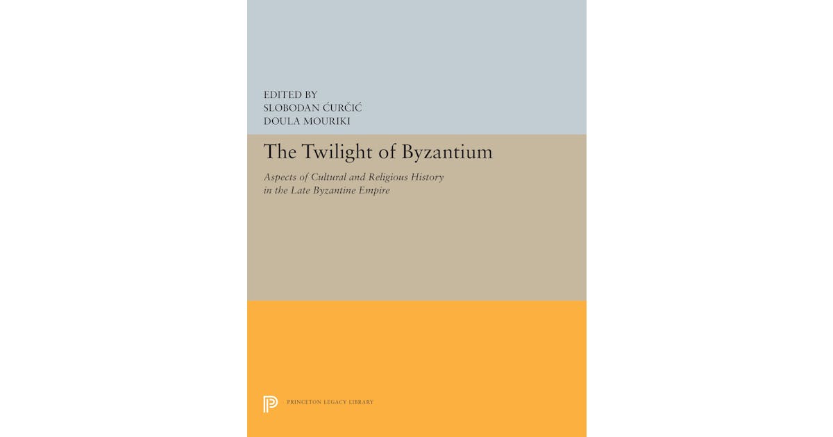 The Twilight of Byzantium: Aspects of Cultural and Religious History in the Late Byzantine Empire cover