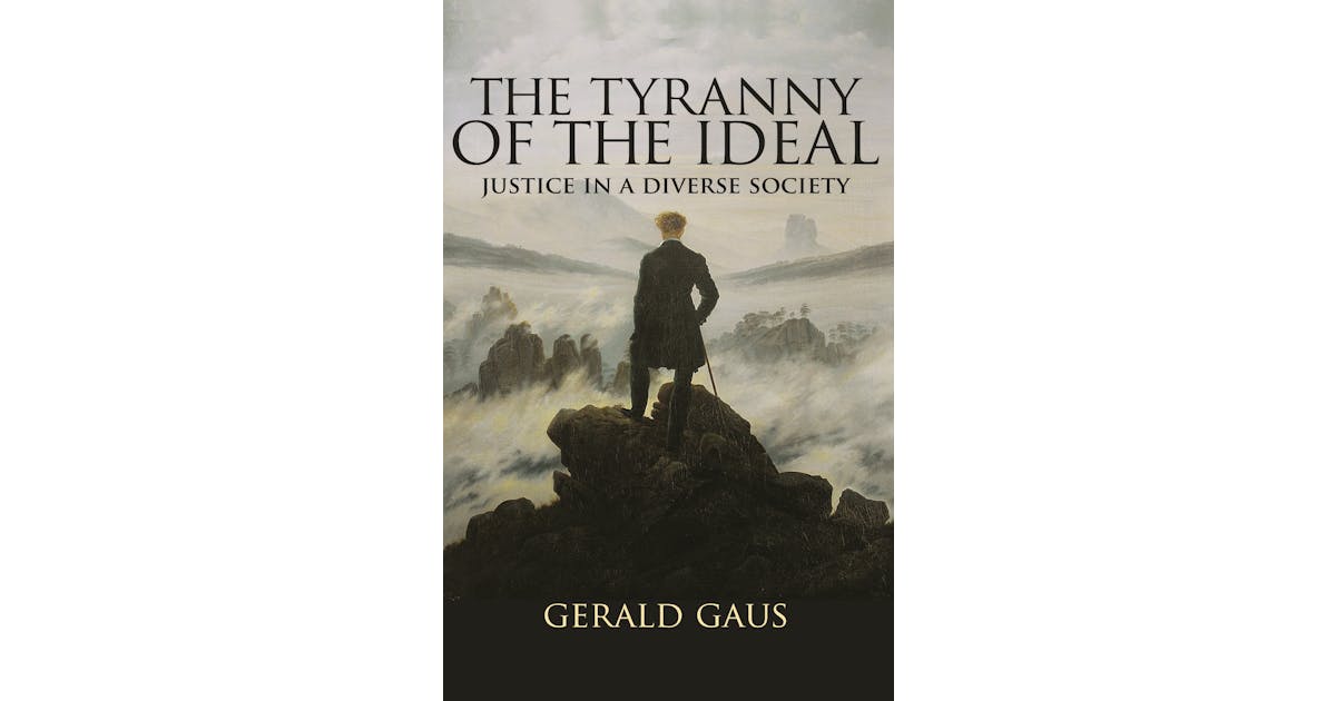 The Tyranny of the Ideal: Justice in a Diverse Society cover