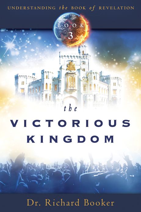 The Victorious Kingdom: Understanding the Book of Revelation Series Volume 3 cover