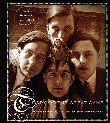 Theory of the Great Game: Writings from Le Grand Jeu cover