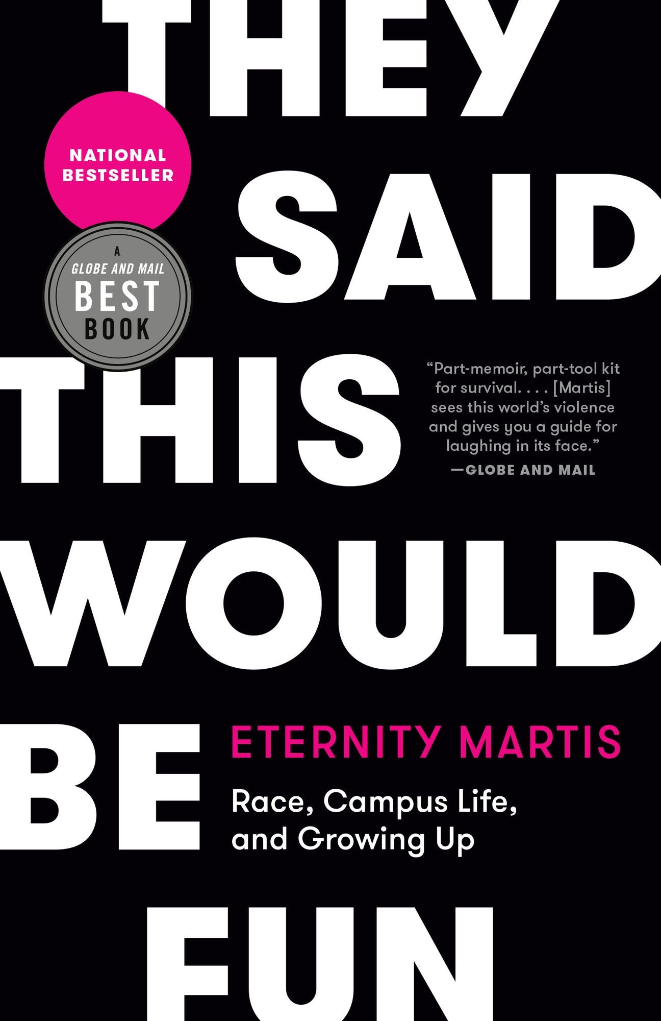 They Said This Would Be Fun: Race, Campus Life, and Growing Up cover
