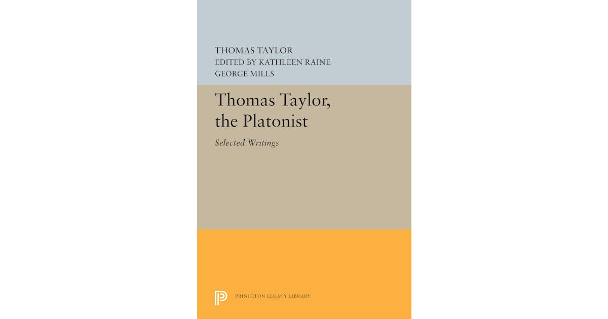 Thomas Taylor, the Platonist: Selected Writings cover