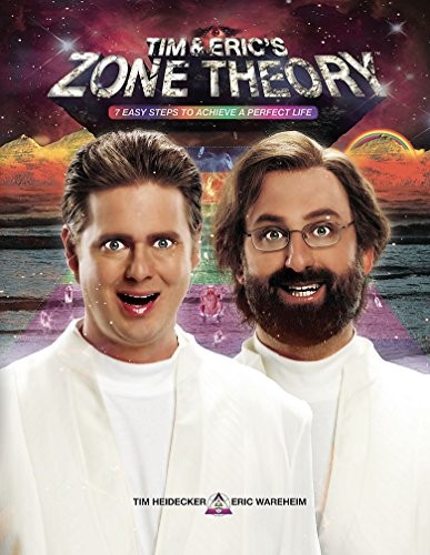 Tim and Eric’s Zone Theory: 7 Easy Steps to Achieve a Perfect Life cover