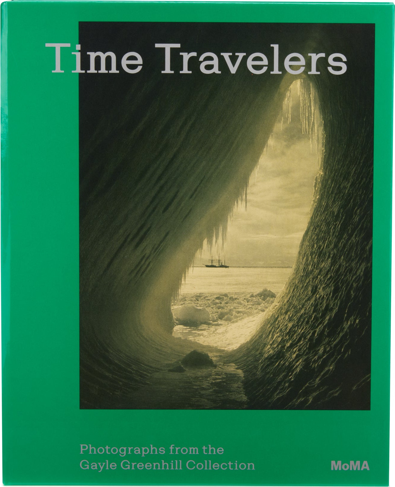 Time Travelers: Photographs from the Gayle Greenhill Collection – Hardcover