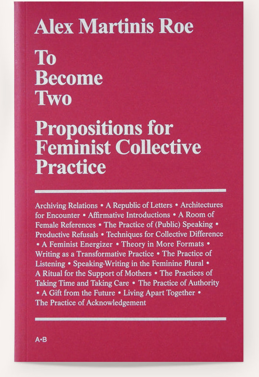 To Become Two: Propositions for Feminist Collective Practice