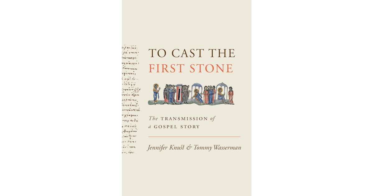 To Cast the First Stone: The Transmission of a Gospel Story