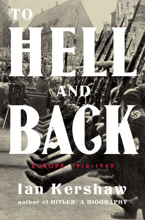 To Hell and Back: Europe 1914-1949 cover