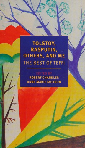 Tolstoy, Rasputin, Others, and Me: The Best of Teffi cover