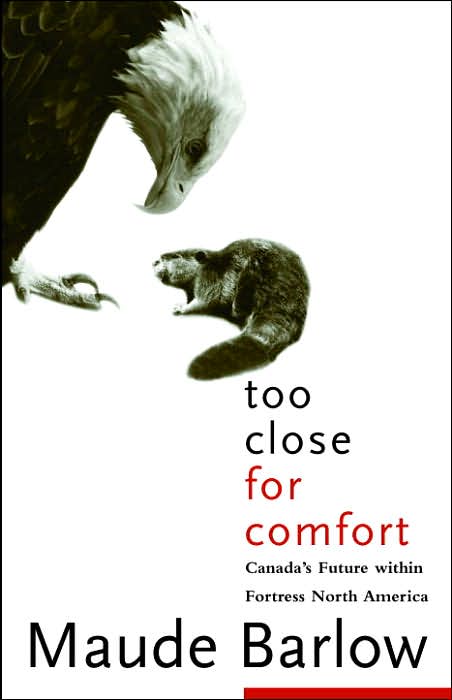 Too Close For Comfort: Canada’s Future Within Fortress North America cover
