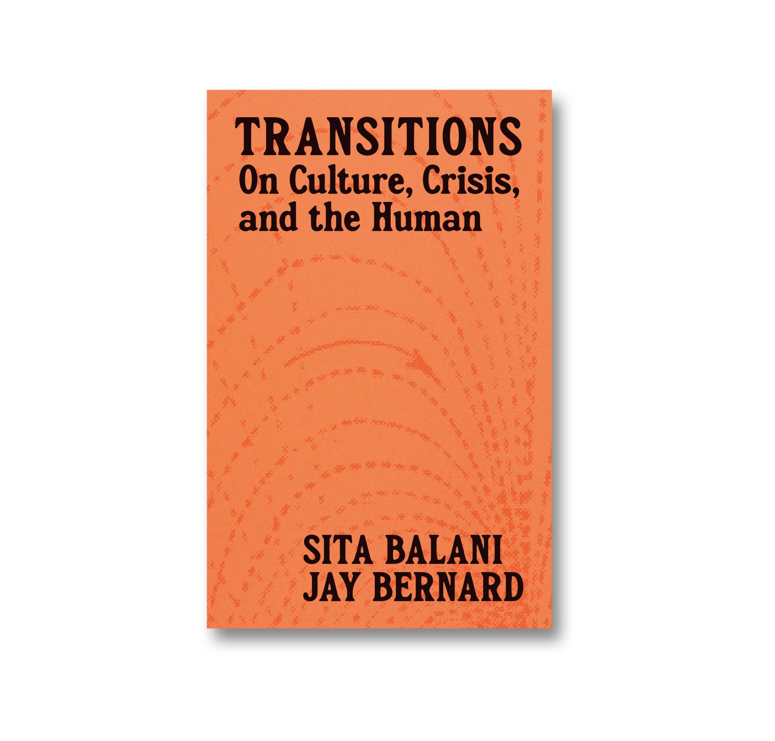 Transitions: On Culture, Crisis, and the Human