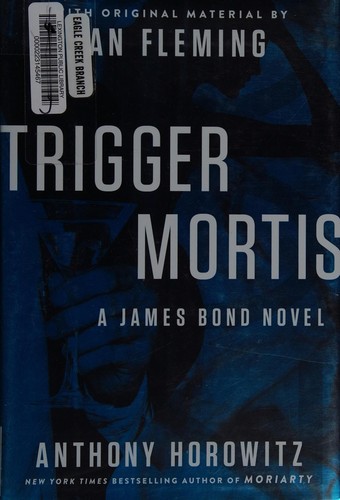 Trigger Mortis: With Original Material by Ian Fleming cover