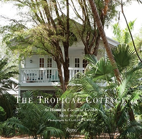 Tropical Cottage: At Home in Coconut Grove cover