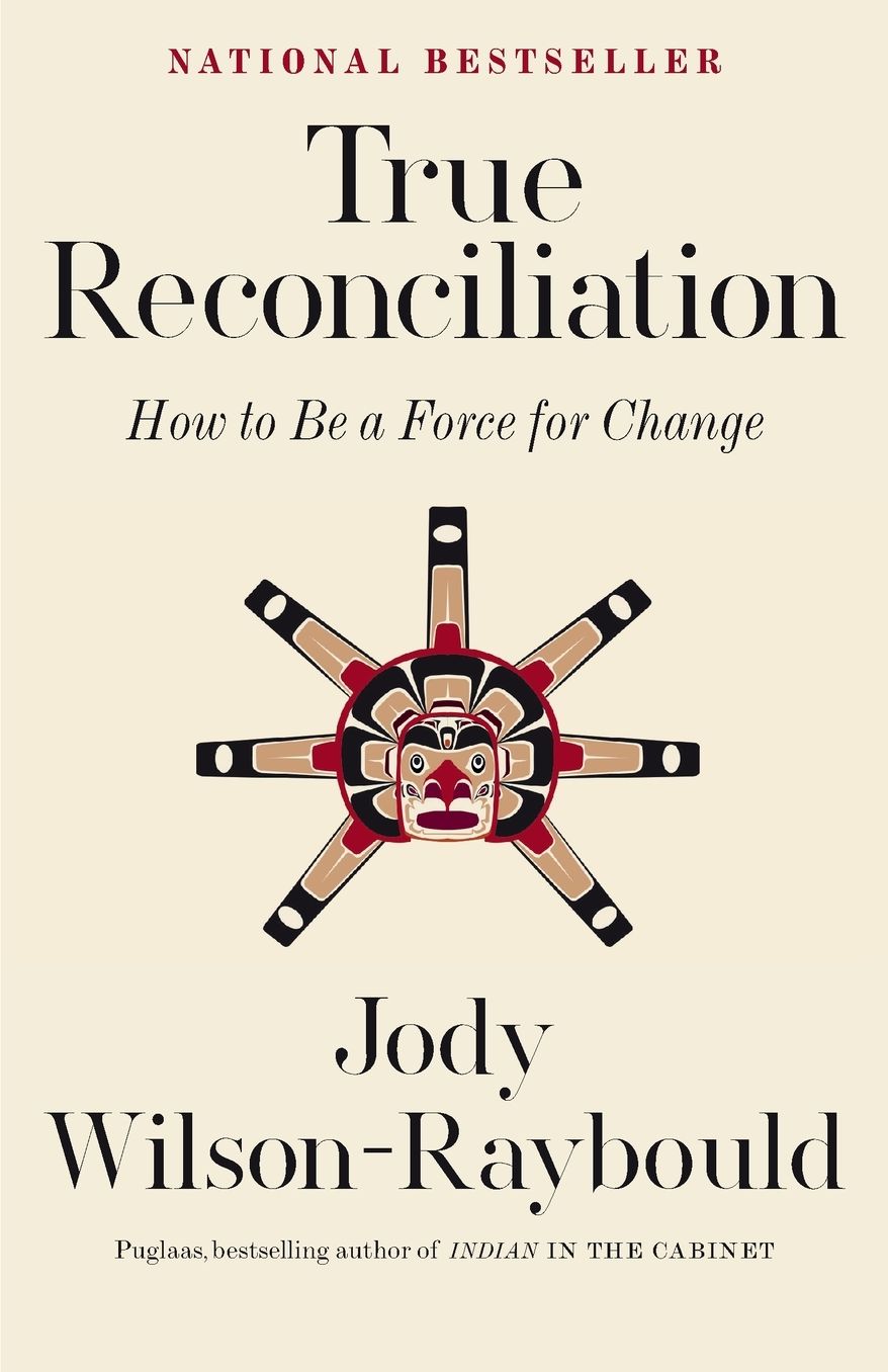 True Reconciliation: How to Be a Force for Change cover