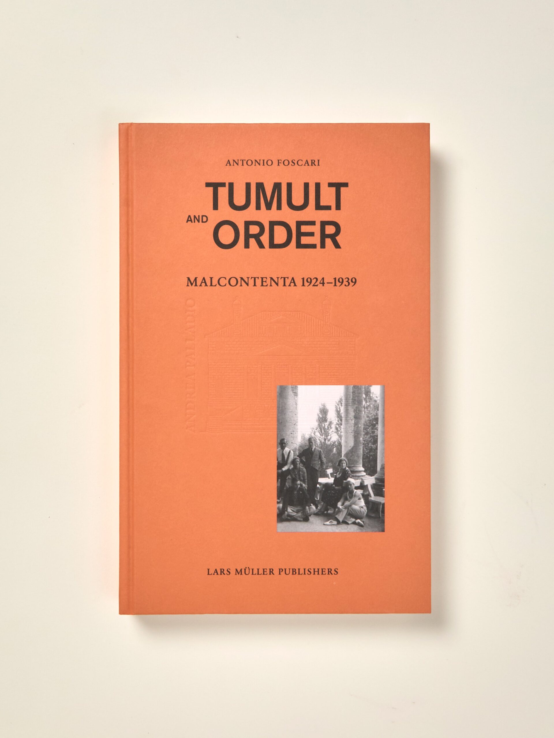 Tumult and Order: La Malcontenta 1924 – 1939