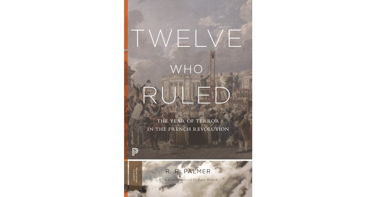 Twelve Who Ruled: The Year of Terror in the French Revolution cover