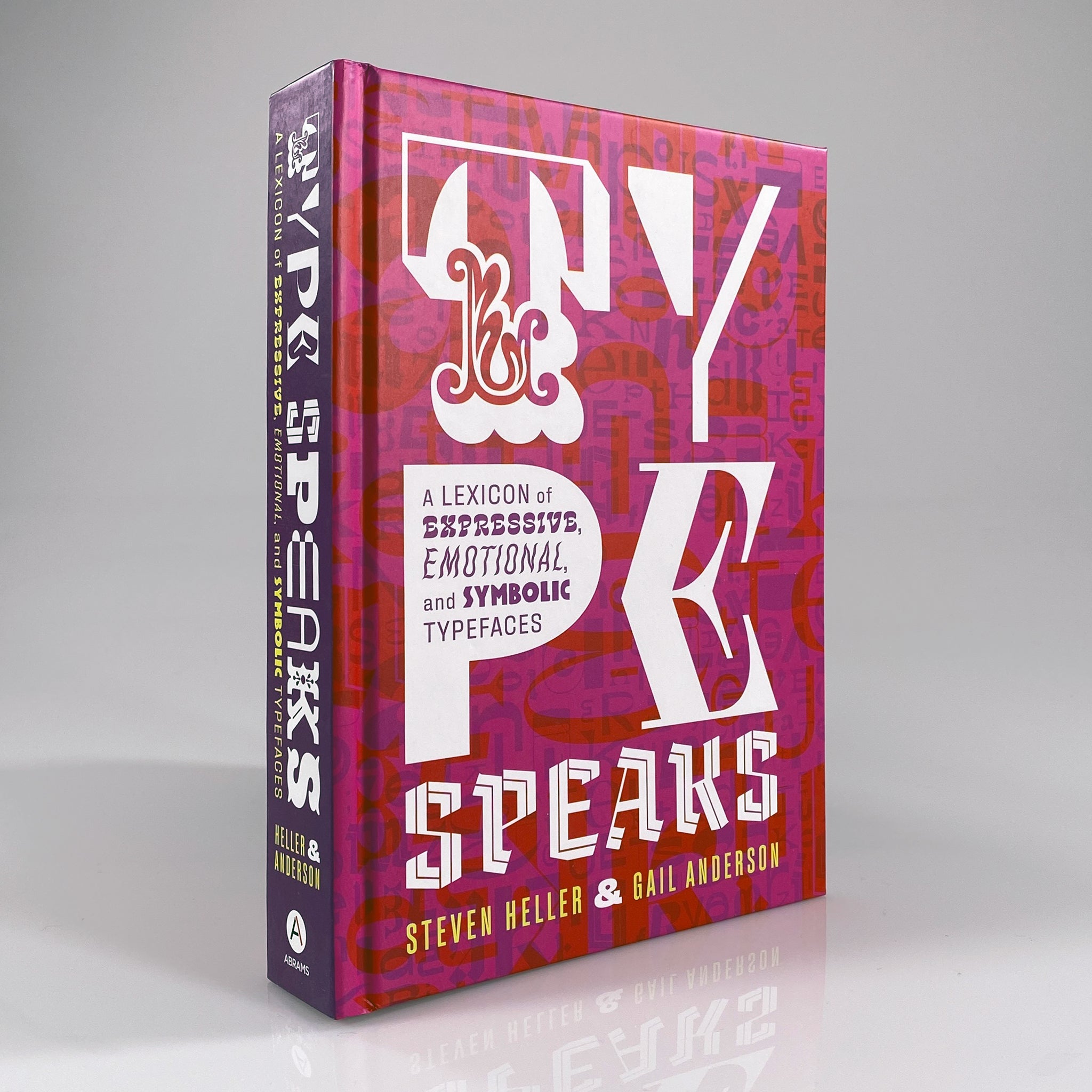 Type Speaks: A Lexicon of Expressive, Emotional, and Symbolic Typefaces