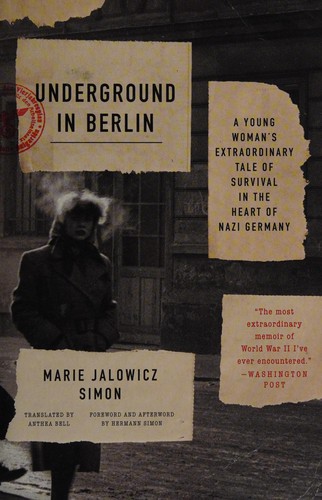 Underground in Berlin: A Young Woman’s Extraordinary Tale of Survival in the Heart of Nazi Germany cover