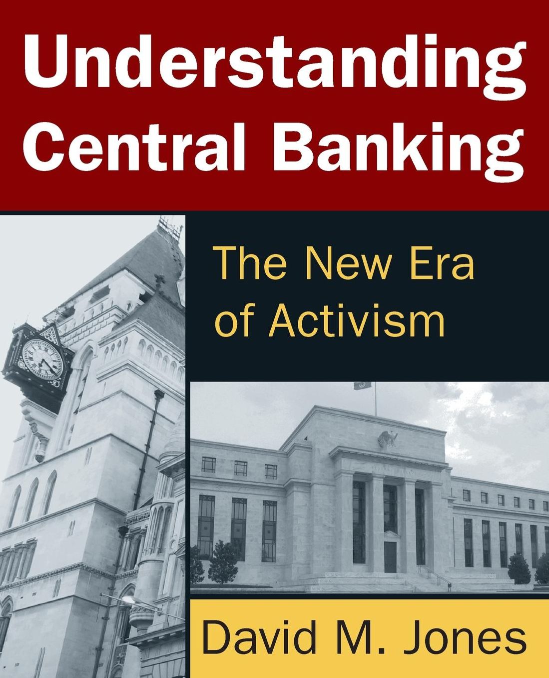 Understanding Central Banking: The New Era of Activism cover