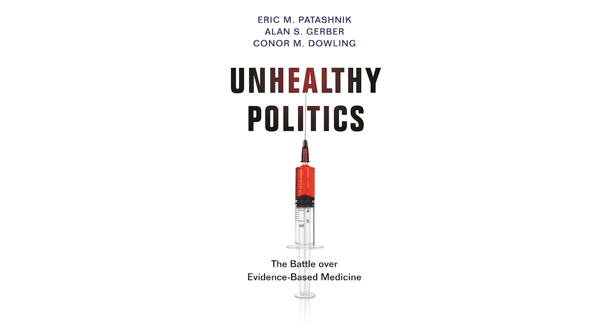 Unhealthy Politics: The Battle over Evidence-Based Medicine cover